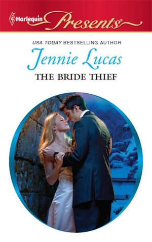 The Bride Thief (Harlequin Presents Series #2965)