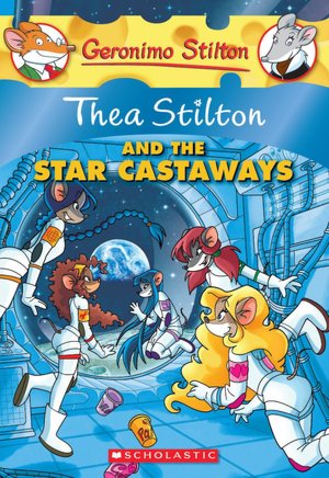 Thea Stilton and the Star Castaways (Geronimo Stilton: Thea Series)