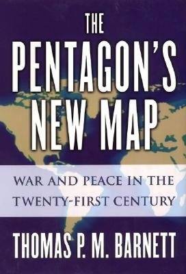The Pentagon's New Map: War and Peace in the Twenty-First Century