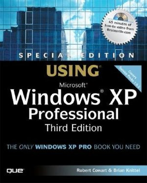 Special Edition Using Microsoft Windows XP Professional ( Special Edition Using Series)