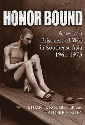 Honor Bound: American Prisoners of War in Southeast Asia, 1961-1973