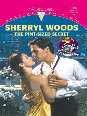 The Pint-Sized Secret (And Baby Makes Three - The Delacourts of Texas)