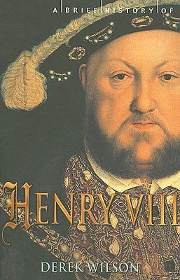 A Brief History of Henry VIII