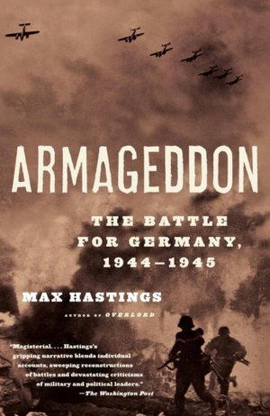 Ebook free download pdf thai Armageddon: The Battle for Germany, 1944-1945 9780375714221 by Max Hastings in English CHM PDF