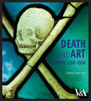 Death and Art: Europe, 1200-1530