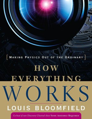 How Everything Works: Making Physics out of the Ordinary