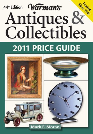 Warman's Antiques & Collectibles 2011 Price Guide