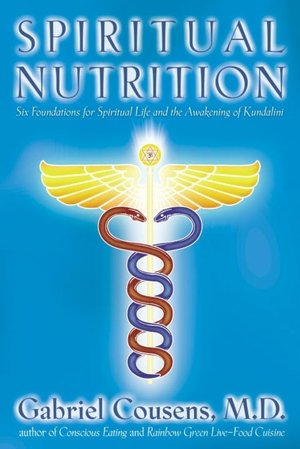 Spiritual Nutrition: Six Foundations for Spiritual Life and the Awakening of Kundalini