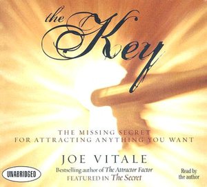 The Key: The Missing Secret for Attracting Anything You Want