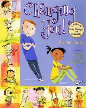 Changing You!: A Guide to Body Changes and Sexuality