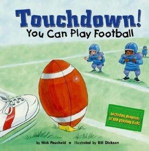 Touchdown!: You Can Play Football