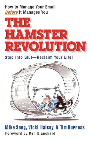 The Hamster Revolution: How to Manage Your Email Before It Manages You