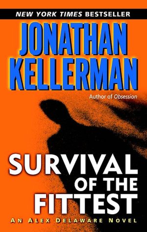 Survival of the Fittest (Alex Delaware Series #12)