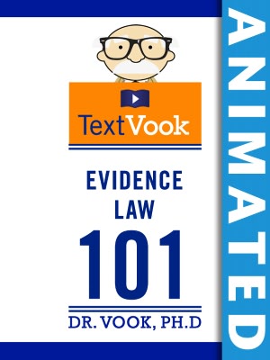 Evidence Law 101: The Animated TextVook (Enhanced Edition)