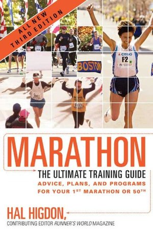 Marathon: The Ultimate Training Guide: Advice, Plans, and Programs