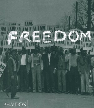 Freedom: A Photographic History of the African American Struggle