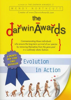 The Darwin Awards - Evolution in Action