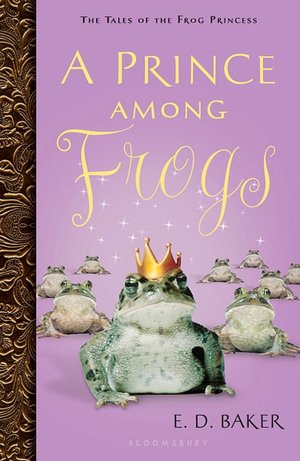 A Prince Among Frogs (The Tales of the Frog Princess Series #8)