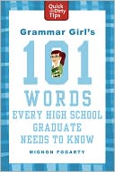Grammar Girl's 101 Words Every High School Graduate Needs to Know
