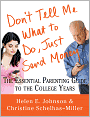 Don't Tell Me What to Do, Just Send Money: The Essential Parenting Guide to the College Years