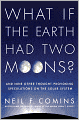 What If the Earth Had Two Moons?