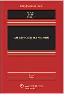 Art Law: Cases and Materials, Revised Edition