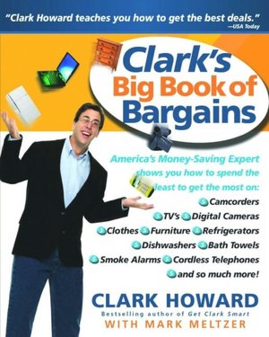 Get Clark Smart: The Ultimate Guide to Getting Rich from America's Money-Saving Expert