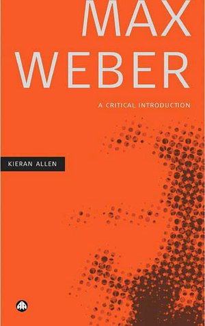 Max Weber: A Critical Introduction