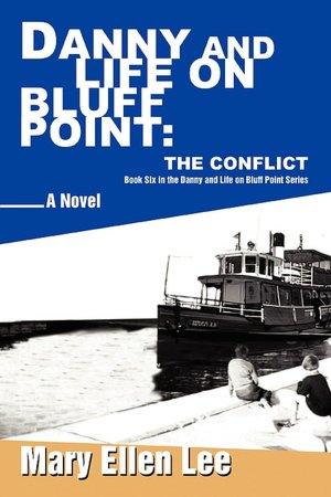 Danny and Life on Bluff Point: The Conflict (Book 6)