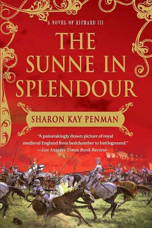 Sunne In Splendour: A Novel of Richard III