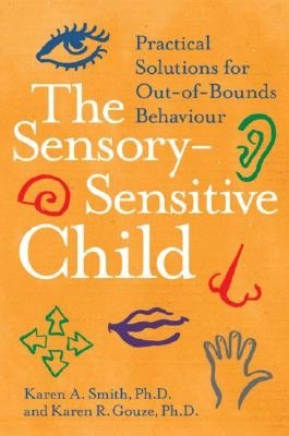 Sensory-Sensitive Child: Practical Solutions for Out-Of-Bounds Behavior