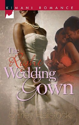 Right Wedding Gown (Kimani Romance Series #144)