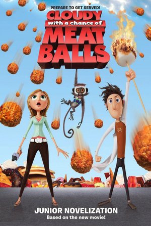 Cloudy with a Chance of Meatballs: Junior Novelization (Cloudy with a Chance of Meatballs Movie Series)