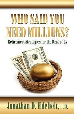 Who Said You Need Millions? Retirement Strategies For The Rest Of Us