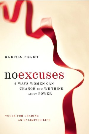 No Excuses: 9 Ways Women Can Change How We Think about Power