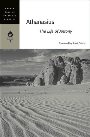 Athanasius: The Life of Antony (HarperCollins Spiritual Classics Series)