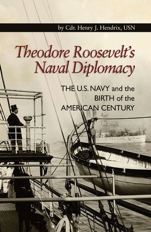 Theodore Roosevelt's Naval Diplomacy