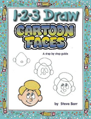 1-2-3 Draw Cartoon Faces