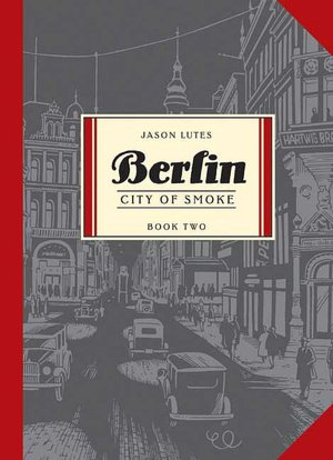 Berlin: City of Smoke (Berlin Series #2)