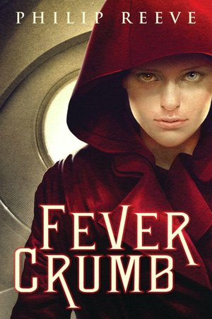 Fever Crumb (Fever Crumb Series #1)