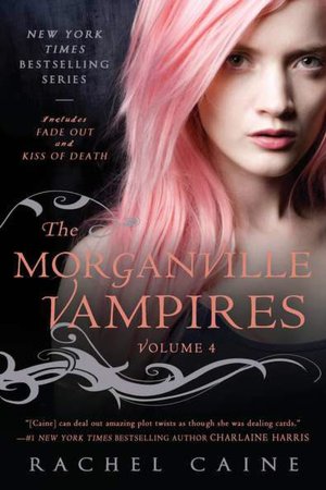 Morganville Vampires: Fade Out and Kiss of Death