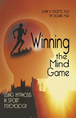 Winning the Mind Game: Using Hypnosis in Sport Psychology
