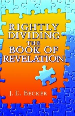Rightly Dividing the Book of Revelation