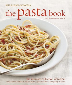 Williams-Sonoma The Pasta Book