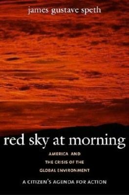 Red Sky at Morning: America and the Crisis of the Global Environment