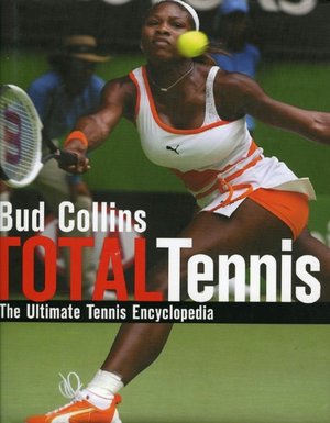 Total Tennis: The Ultimate Tennis Encyclopedia, Revised Edition