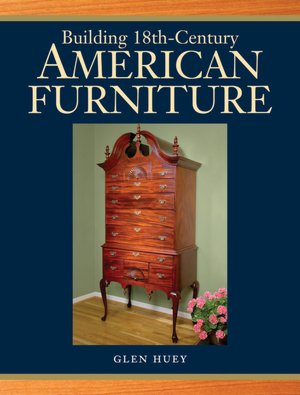 Building 18th Century American Furniture