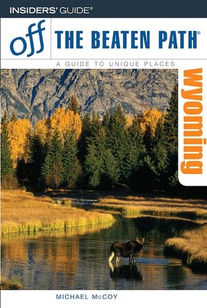 Wyoming Off the Beaten Path