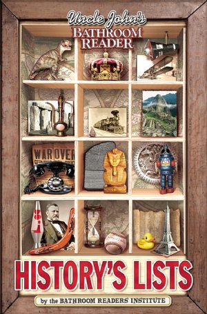 Uncle John's Bathroom Reader History's Lists