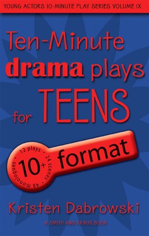Ten-Minute Drama Plays for Teens